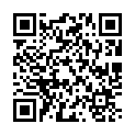 HGC@8371-康先生和长得很像新疆人的艺校超漂亮嫩妹啪啪自拍 死库情趣装妹子高度配合的二维码