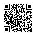 01-91秦先生第17部大片-特别篇：放学后的援交 大战98年清纯小师妹～720P高清无水印完整版的二维码